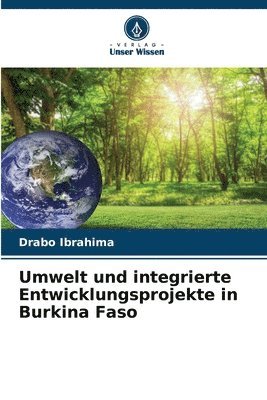 bokomslag Umwelt und integrierte Entwicklungsprojekte in Burkina Faso