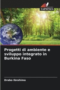 bokomslag Progetti di ambiente e sviluppo integrato in Burkina Faso