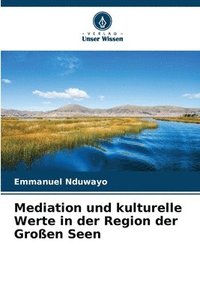 bokomslag Mediation und kulturelle Werte in der Region der Groen Seen