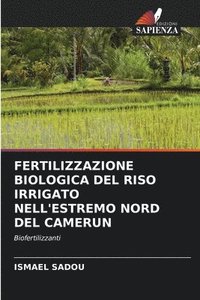 bokomslag Fertilizzazione Biologica del Riso Irrigato Nell'estremo Nord del Camerun