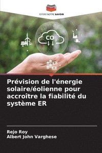 bokomslag Prvision de l'nergie solaire/olienne pour accrotre la fiabilit du systme ER