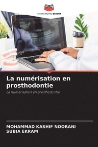 bokomslag La numerisation en prosthodontie