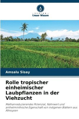 Rolle tropischer einheimischer Laubpflanzen in der Viehzucht 1