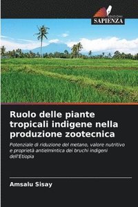 bokomslag Ruolo delle piante tropicali indigene nella produzione zootecnica
