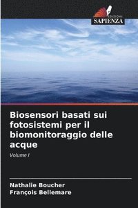 bokomslag Biosensori basati sui fotosistemi per il biomonitoraggio delle acque