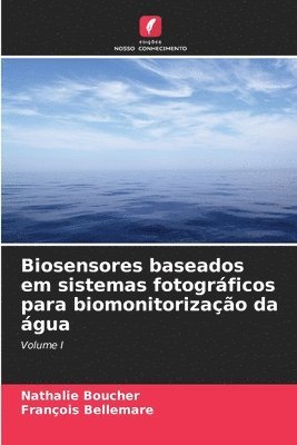 bokomslag Biosensores baseados em sistemas fotogrficos para biomonitorizao da gua