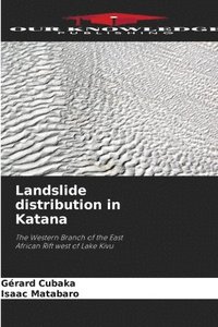 bokomslag Landslide distribution in Katana