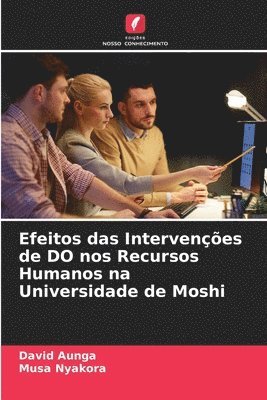 Efeitos das Intervenes de DO nos Recursos Humanos na Universidade de Moshi 1