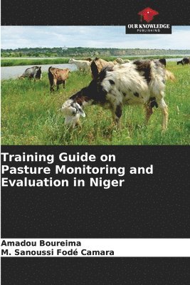 Training Guide on Pasture Monitoring and Evaluation in Niger 1