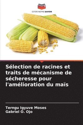 Slection de racines et traits de mcanisme de scheresse pour l'amlioration du mas 1