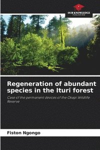 bokomslag Regeneration of abundant species in the Ituri forest
