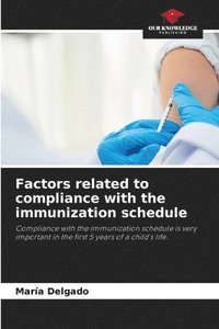 bokomslag Factors related to compliance with the immunization schedule