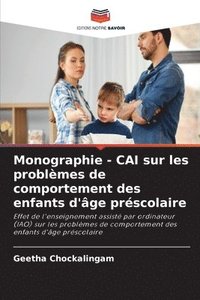 bokomslag Monographie - CAI sur les problmes de comportement des enfants d'ge prscolaire
