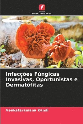 Infeces Fngicas Invasivas, Oportunistas e Dermatfitas 1