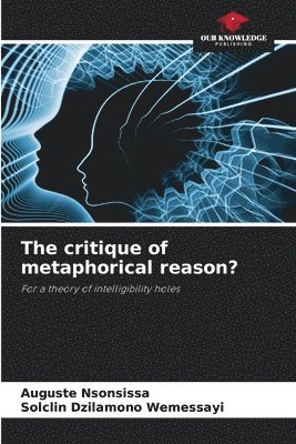 The critique of metaphorical reason? 1