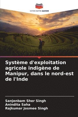 Systme d'exploitation agricole indigne de Manipur, dans le nord-est de l'Inde 1