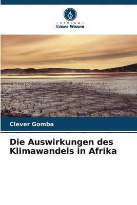 bokomslag Die Auswirkungen des Klimawandels in Afrika