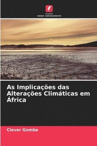 bokomslag As Implicaes das Alteraes Climticas em frica