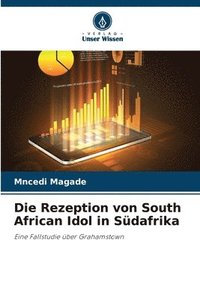 bokomslag Die Rezeption von South African Idol in Sudafrika