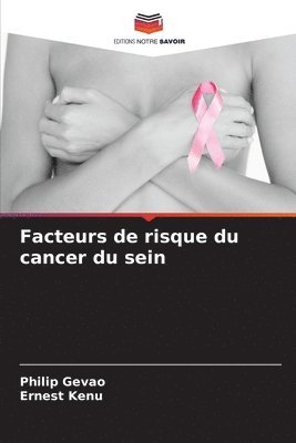 Facteurs de risque du cancer du sein 1