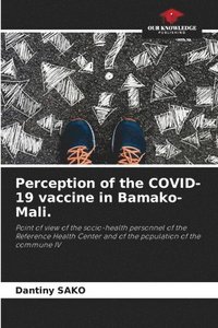 bokomslag Perception of the COVID-19 vaccine in Bamako-Mali.