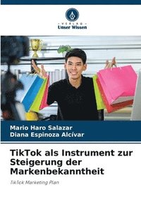 bokomslag TikTok als Instrument zur Steigerung der Markenbekanntheit