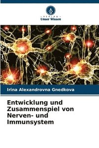 bokomslag Entwicklung und Zusammenspiel von Nerven- und Immunsystem