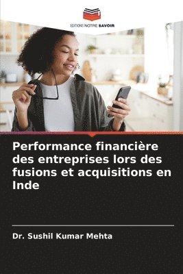 Performance financire des entreprises lors des fusions et acquisitions en Inde 1