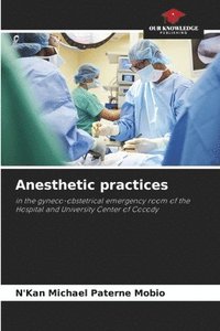 bokomslag Anesthetic practices