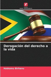 bokomslag Derogacin del derecho a la vida