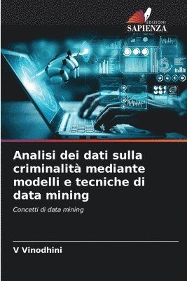 Analisi dei dati sulla criminalita mediante modelli e tecniche di data mining 1