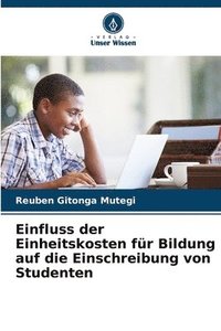 bokomslag Einfluss der Einheitskosten fur Bildung auf die Einschreibung von Studenten