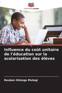 bokomslag Influence du cot unitaire de l'ducation sur la scolarisation des lves