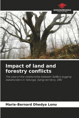 Impact of land and forestry conflicts 1