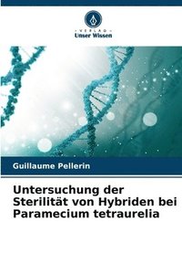 bokomslag Untersuchung der Sterilitat von Hybriden bei Paramecium tetraurelia