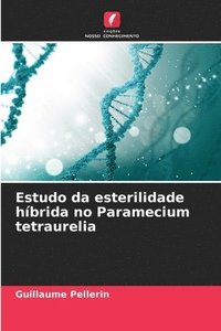 bokomslag Estudo da esterilidade hibrida no Paramecium tetraurelia