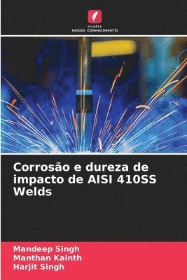 Corroso e dureza de impacto de AISI 410SS Welds 1