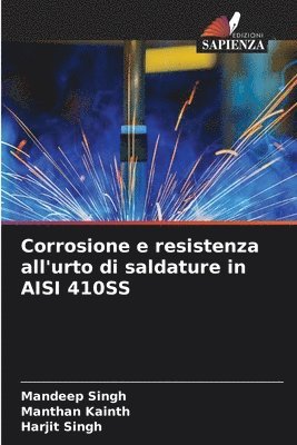Corrosione e resistenza all'urto di saldature in AISI 410SS 1