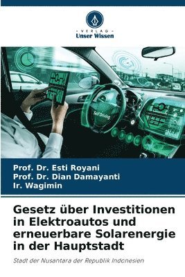 bokomslag Gesetz ber Investitionen in Elektroautos und erneuerbare Solarenergie in der Hauptstadt