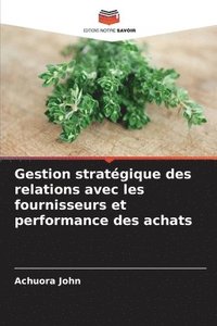bokomslag Gestion strategique des relations avec les fournisseurs et performance des achats