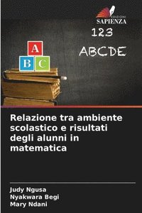 bokomslag Relazione tra ambiente scolastico e risultati degli alunni in matematica