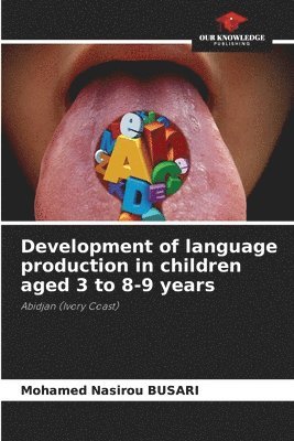 bokomslag Development of language production in children aged 3 to 8-9 years