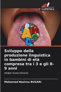bokomslag Sviluppo della produzione linguistica in bambini di et compresa tra i 3 e gli 8-9 anni