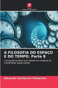 bokomslag A FILOSOFIA DO ESPAO E DO TEMPO. Parte 8