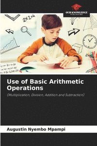 bokomslag Use of Basic Arithmetic Operations