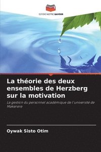 bokomslag La theorie des deux ensembles de Herzberg sur la motivation