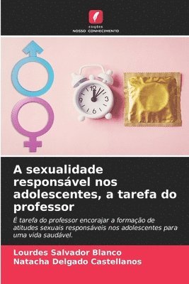 A sexualidade responsvel nos adolescentes, a tarefa do professor 1