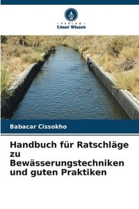 bokomslag Handbuch fr Ratschlge zu Bewsserungstechniken und guten Praktiken