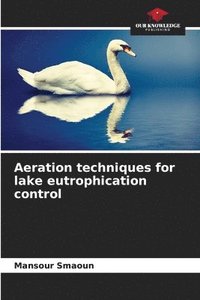 bokomslag Aeration techniques for lake eutrophication control