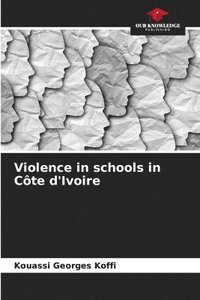 bokomslag Violence in schools in Cte d'Ivoire